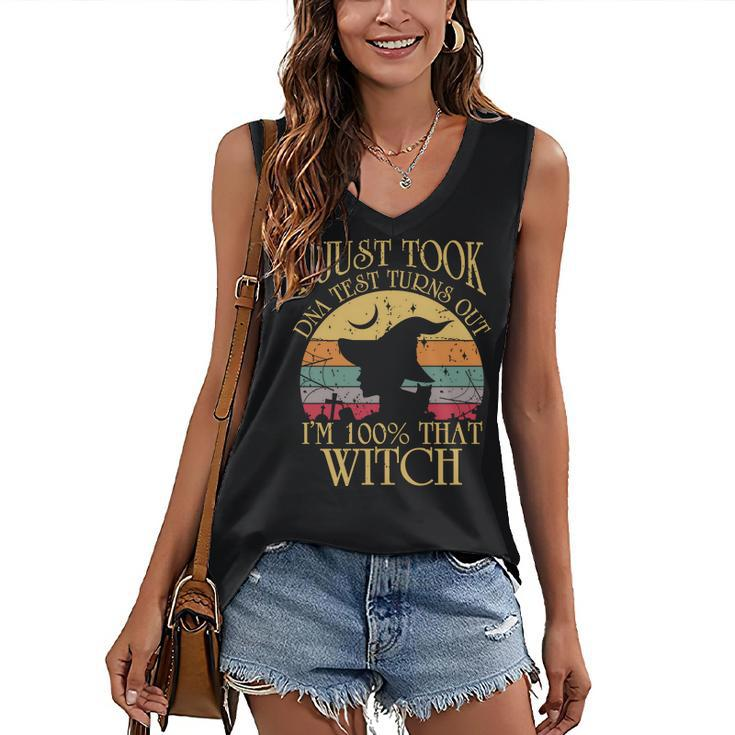 I Just Took A Dna Test Turns Out Im 100% That Witch Halloween Women's Vneck Tank Top