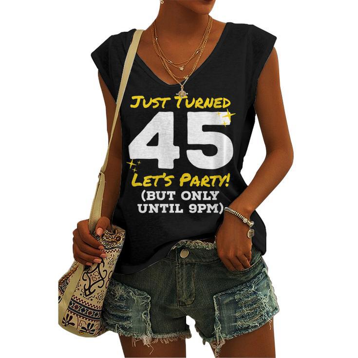 Womens Just Turned 45 Party Until 9Pm 45Th Birthday Joke Gag Women's Vneck Tank Top