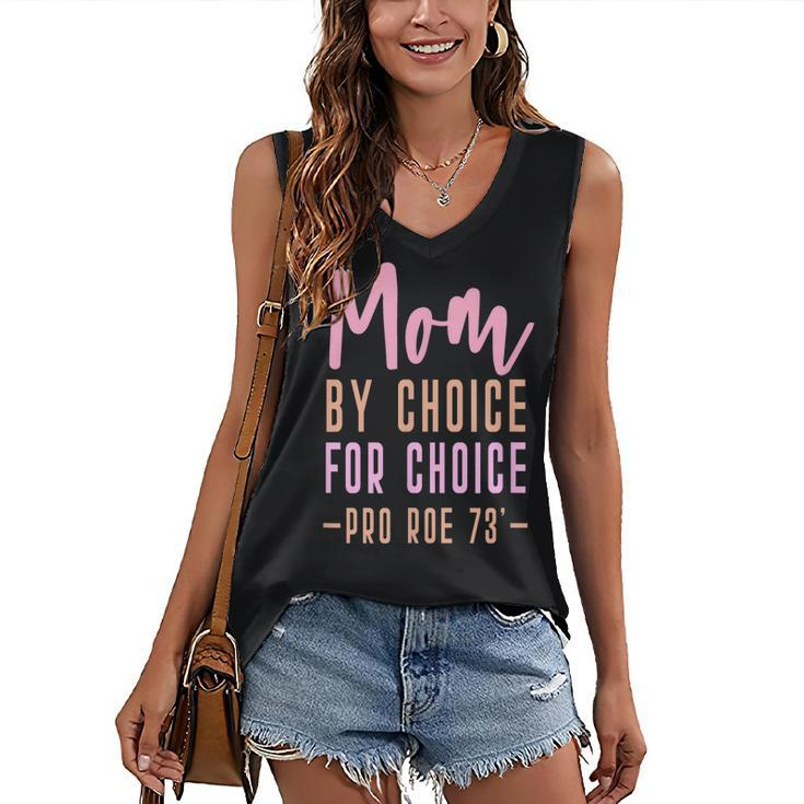 Mom By Choice For Choice - Pro Roe 1973 Mother Mama Momma Women's Vneck Tank Top