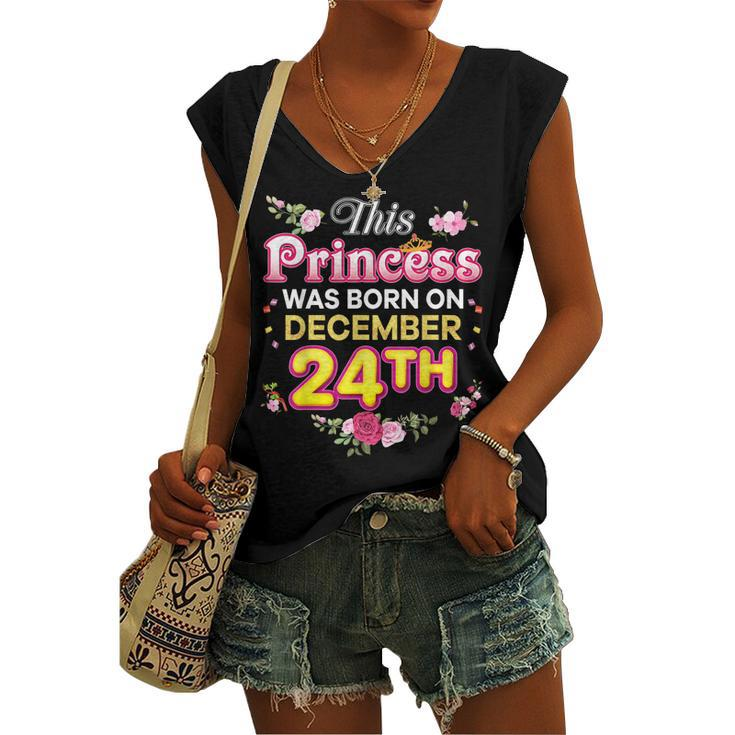 This Princess Was Born On December 24 24Th Happy Birthday Women's Vneck Tank Top