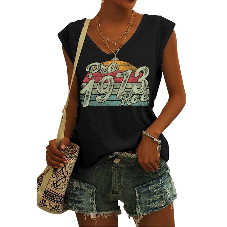 Pro 1973 Roe Pro Choice 1973 Womens Rights Feminism Protect Women's Vneck Tank Top