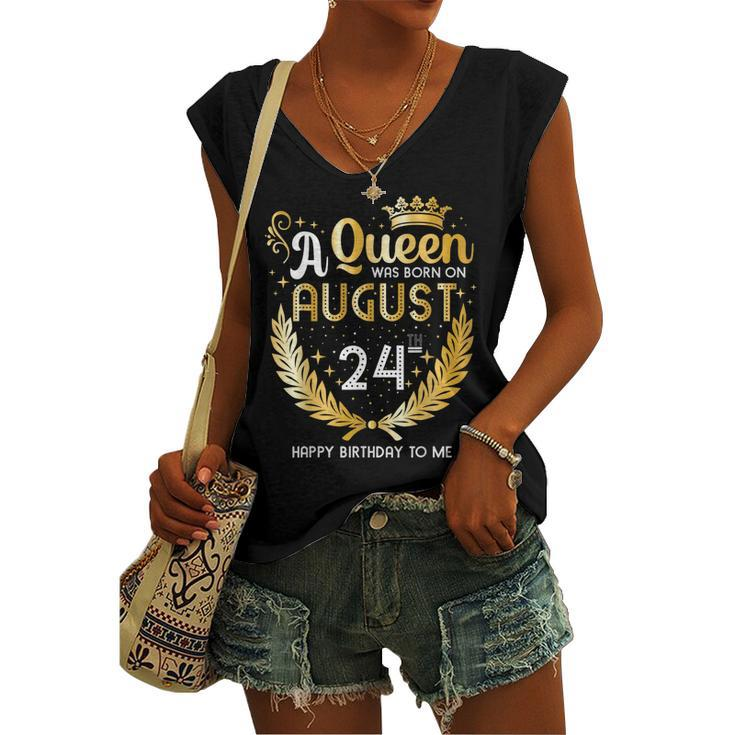 A Queen Was Born On August 24 Girly August 24Th Birthday Women's Vneck Tank Top