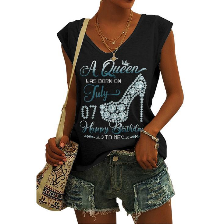 A Queen Was Born On July 07 Born In 07Th July Birthday Women's Vneck Tank Top