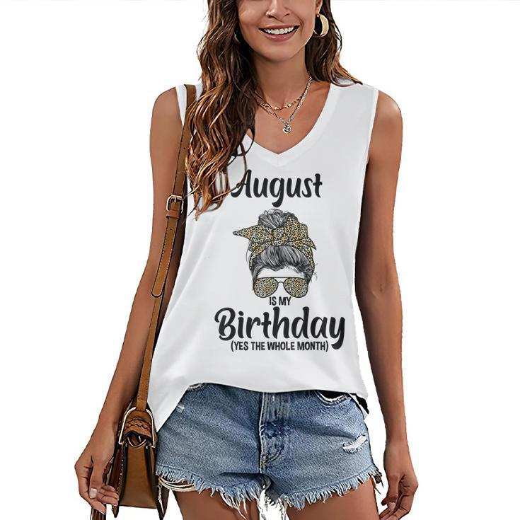 August Is My Birthday Yes The Whole Month Messy Bun Leopard  Women's V-neck Casual Sleeveless Tank Top