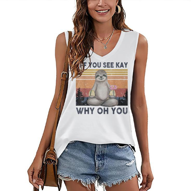 Funny Vintage Sloth Lover Yoga Eff You See Kay Why Oh You  Women's V-neck Casual Sleeveless Tank Top