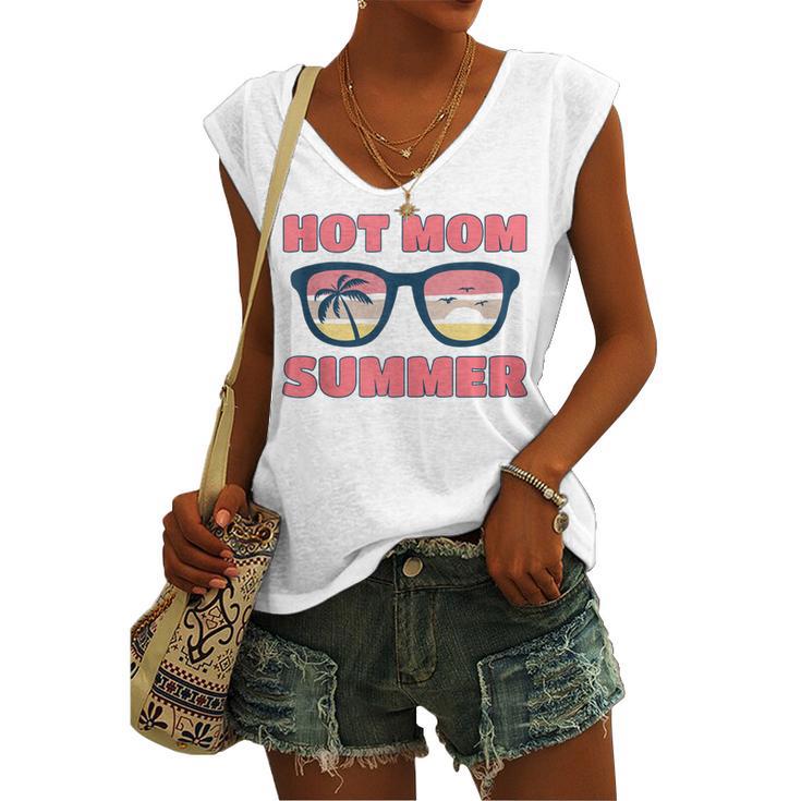 Hot Mom Summer Hot Mom Summer Mother Hot Mom Summer Women's Vneck Tank Top