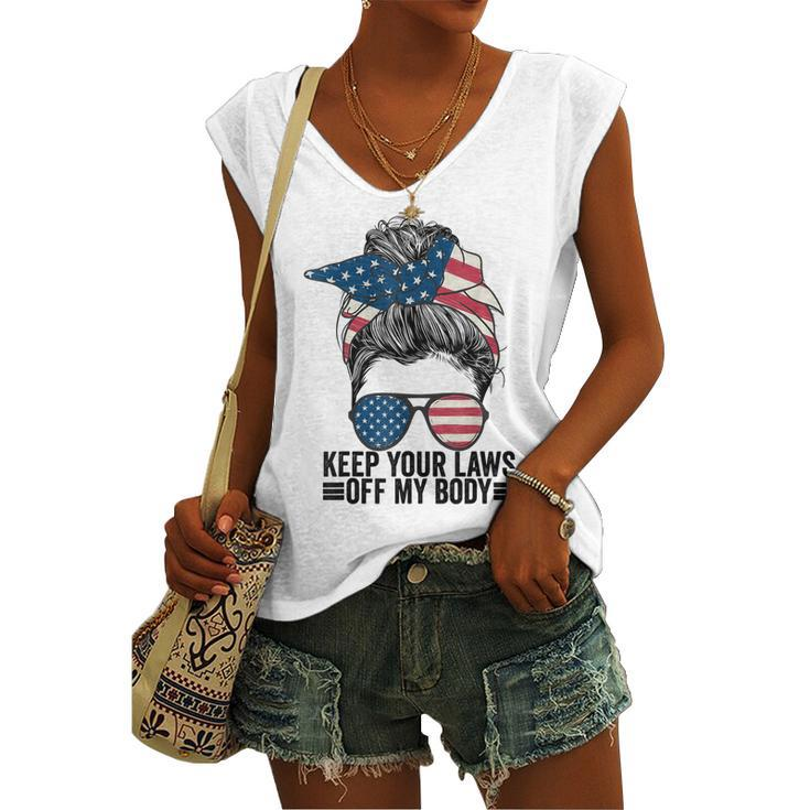 Keep Your Laws Off My Body My Choice Pro Choice Messy Bun Women's Vneck Tank Top