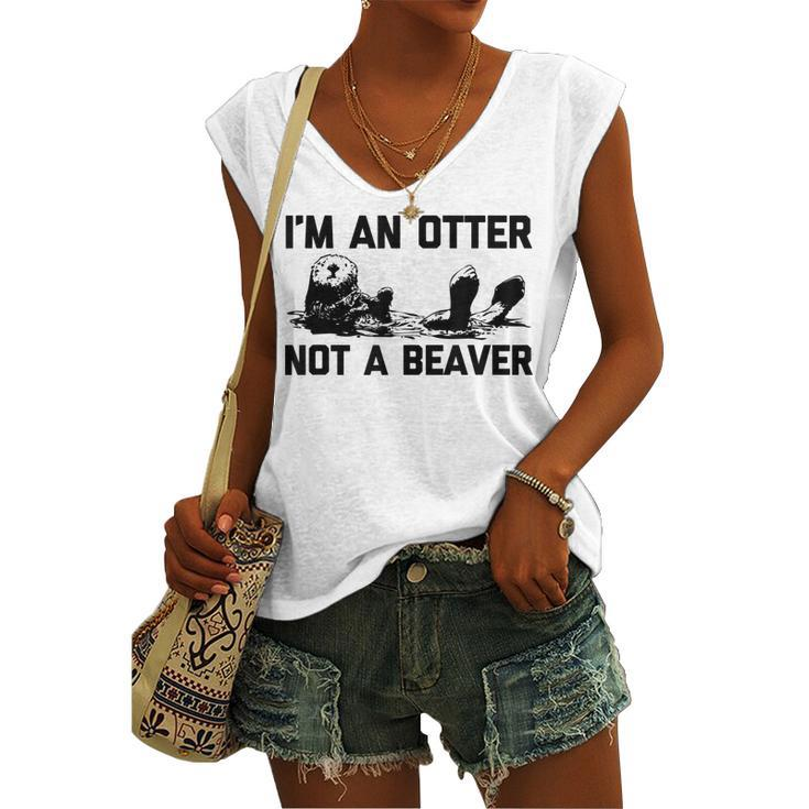 Im An Otter Not A Beaver Saying Cute Otter Women's Vneck Tank Top