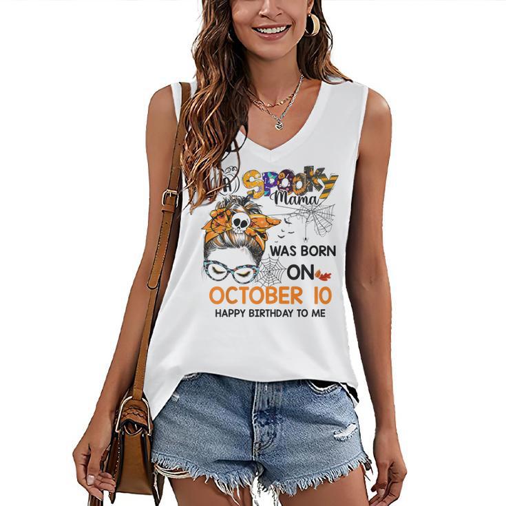 Spooky Mama Born On October 10Th Birthday Bun Hair Halloween Women's Vneck Tank Top