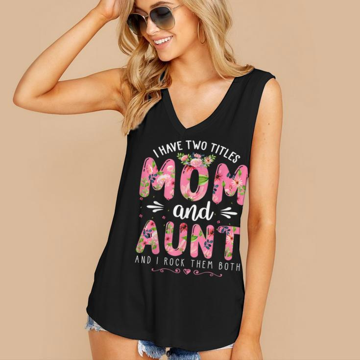 Funny I Have Two Titles Mom & Aunt Floral Happy Mothers Day Women's V-neck Casual Sleeveless Tank Top