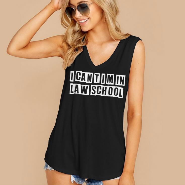 Lovely Funny Cool Sarcastic I Cant Im In Law School Women's V-neck Casual Sleeveless Tank Top