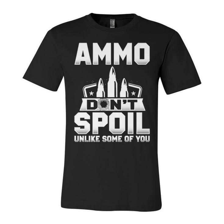 Ammo Dont Spoil Unisex Jersey Short Sleeve Crewneck Tshirt