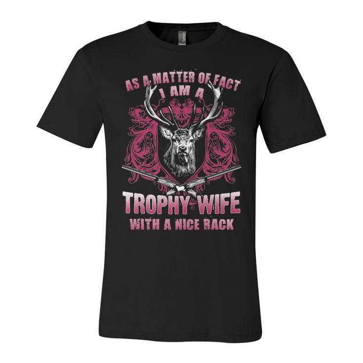 As A Matter Of Fact - Trophy Wife Unisex Jersey Short Sleeve Crewneck Tshirt