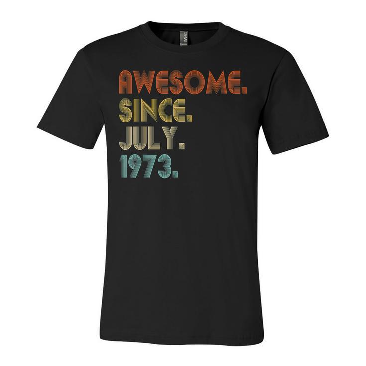 Awesome Since July 1973 Vintage 49Th Birthday  Unisex Jersey Short Sleeve Crewneck Tshirt