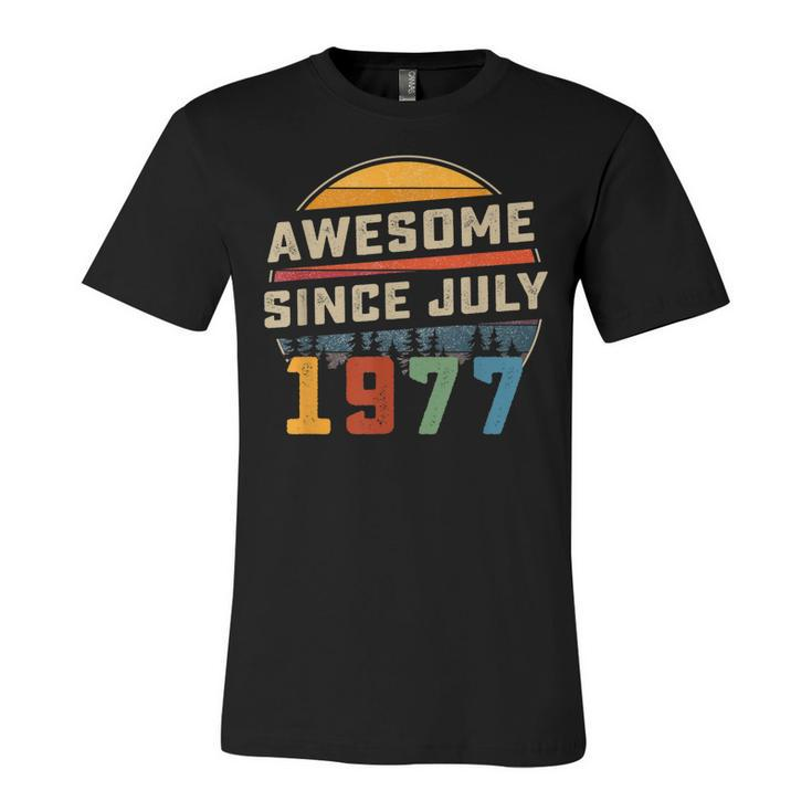 Awesome Since July 1977 45Th Birthday Gift 45 Years Old  Unisex Jersey Short Sleeve Crewneck Tshirt