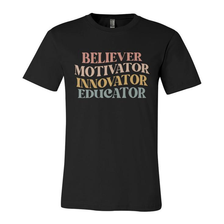 Believer Motivator Innovator Educator Retro Sarcasm Design Gift Unisex Jersey Short Sleeve Crewneck Tshirt
