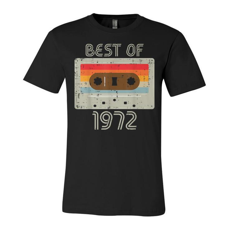 Best Of 1972 Casette Tape Retro 50Th Birthday 50 Years Old  Unisex Jersey Short Sleeve Crewneck Tshirt