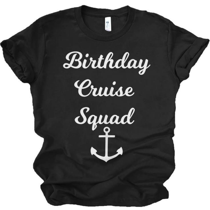 Birthday Cruise Squad Cruising  V2 Men Women T-shirt Unisex Jersey Short Sleeve Crewneck Tee