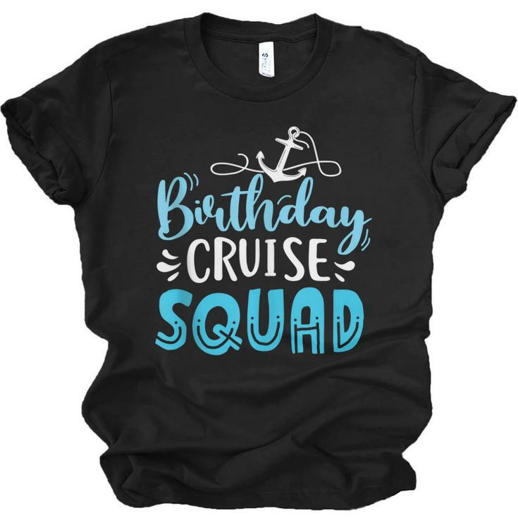Birthday Cruise Squad Cruising Vacation Funny Birthday Gifts  V2 Men Women T-shirt Unisex Jersey Short Sleeve Crewneck Tee