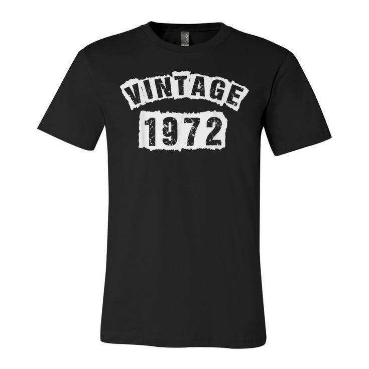 Born In 1972 50 Years Old Made In 1972 50Th Birthday  Unisex Jersey Short Sleeve Crewneck Tshirt