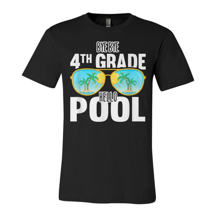 Bye Bye 4Th Grade Hello Pool Sunglasses Teachers Students  Unisex Jersey Short Sleeve Crewneck Tshirt