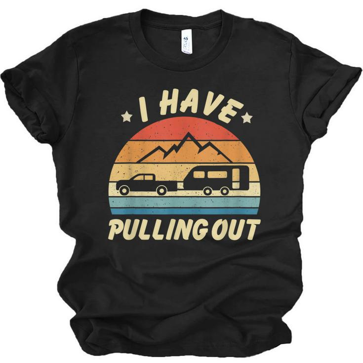 Camping I Hate Pulling Out Funny Retro Vintage Funny   Men Women T-shirt Unisex Jersey Short Sleeve Crewneck Tee