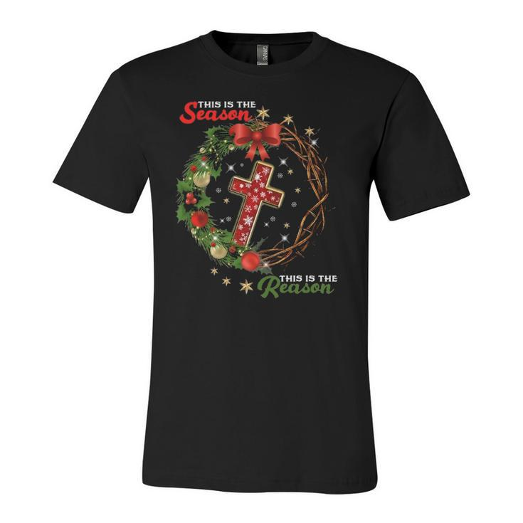 Christmas Wreath This Is The Season This Is The Reason-Jesus Unisex Jersey Short Sleeve Crewneck Tshirt