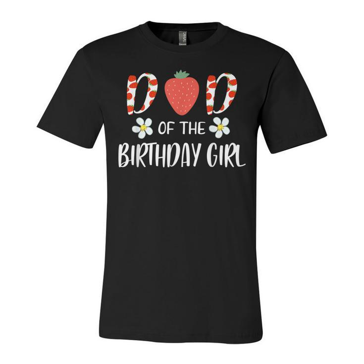 Dad Of The Birthday Girl First Birthday Berry Themed Party  Unisex Jersey Short Sleeve Crewneck Tshirt