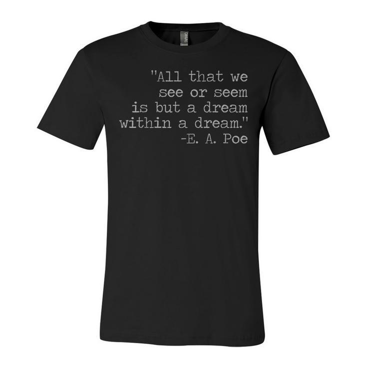 Edgar Allen Poe  | A Dream Within A Dream  Unisex Jersey Short Sleeve Crewneck Tshirt