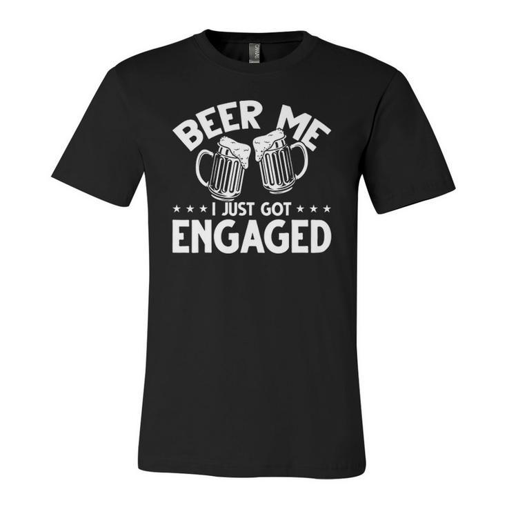 Got Engaged Beer Me I Just Got Engaged Beer Me I Got Engaged Jersey T-Shirt