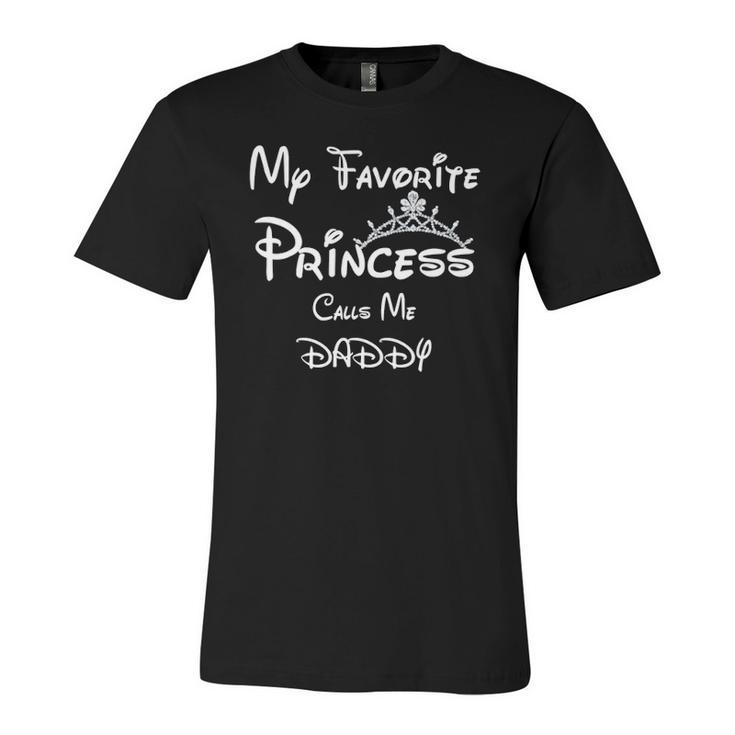 My Favorite Princess Calls Me Daddy Tees Dad Daughter Jersey T-Shirt