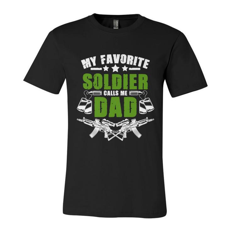 Favorite Soldier Calls Me Dad Memorial Army Dad Great Gift Unisex Jersey Short Sleeve Crewneck Tshirt