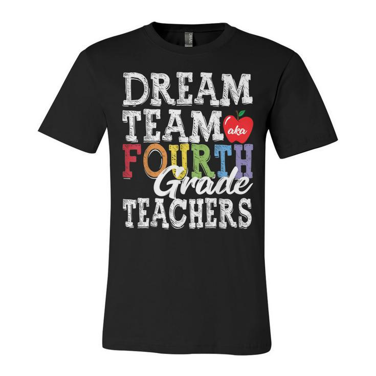 Fourth Grade Teachers  Dream Team Aka 4Th Grade Teachers  Unisex Jersey Short Sleeve Crewneck Tshirt