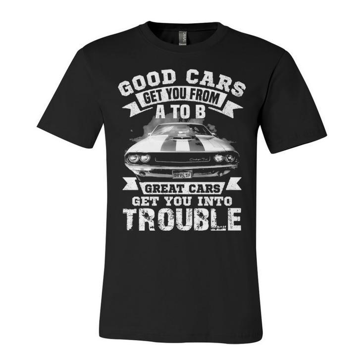 Great Cars - Get You Into Trouble Unisex Jersey Short Sleeve Crewneck Tshirt