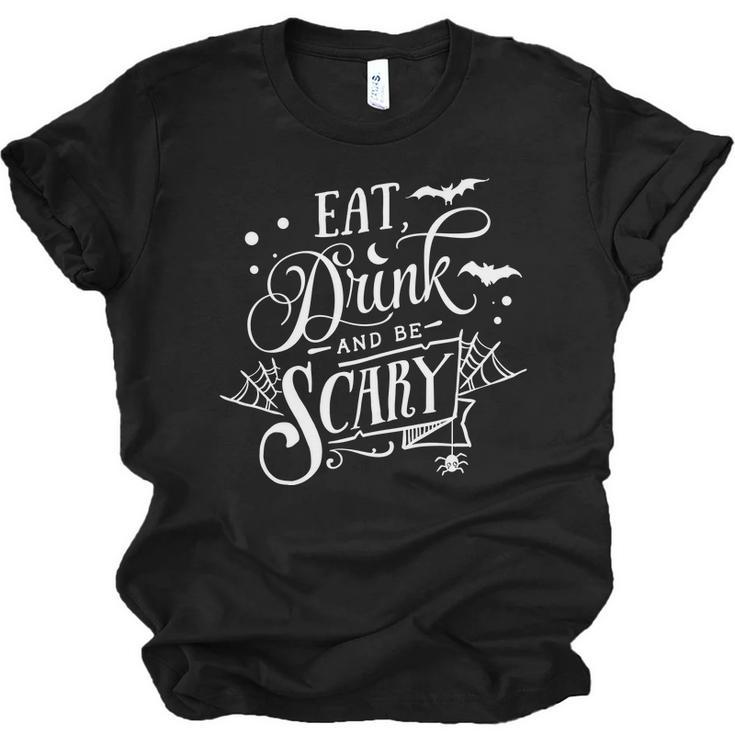 Halloween Eat Drink And Be Scary White Version Men Women T-shirt Unisex Jersey Short Sleeve Crewneck Tee