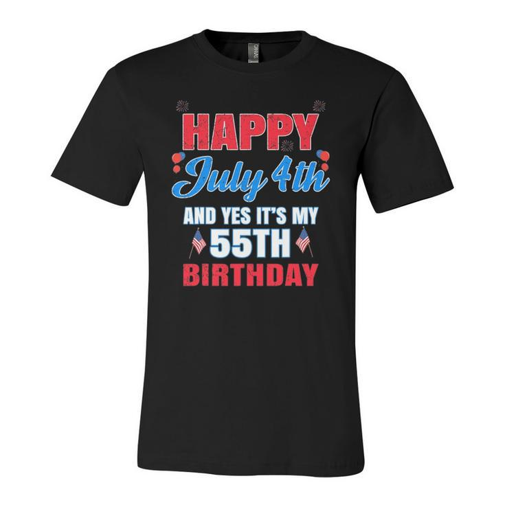 Happy 4 July And Yes It&8217S My 55Th Birthday Since July 1967 Jersey T-Shirt