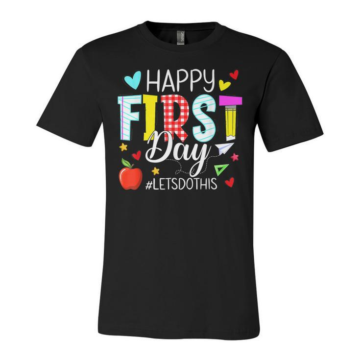 Happy First Day Lets Do This Welcome Back To School Teacher  Unisex Jersey Short Sleeve Crewneck Tshirt