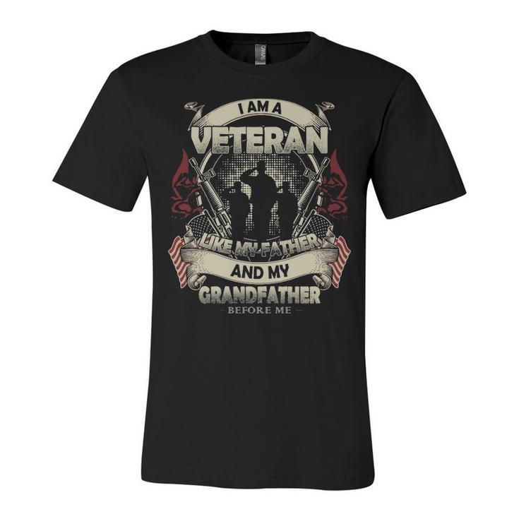 I Am A Veteran Like My Father And My Grandfather Before Me Unisex Jersey Short Sleeve Crewneck Tshirt