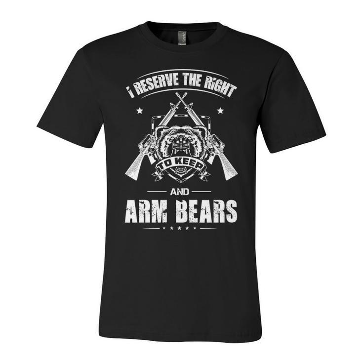 I Reserve The Right - Arm Bears Unisex Jersey Short Sleeve Crewneck Tshirt