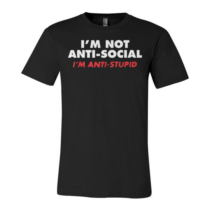 Im Not Anti Social Unisex Jersey Short Sleeve Crewneck Tshirt