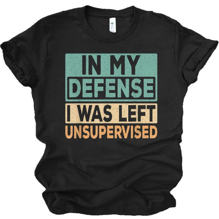 In My Defense I Was Left Unsupervised Funny Saying Retro  Unisex Jersey Short Sleeve Crewneck Tshirt