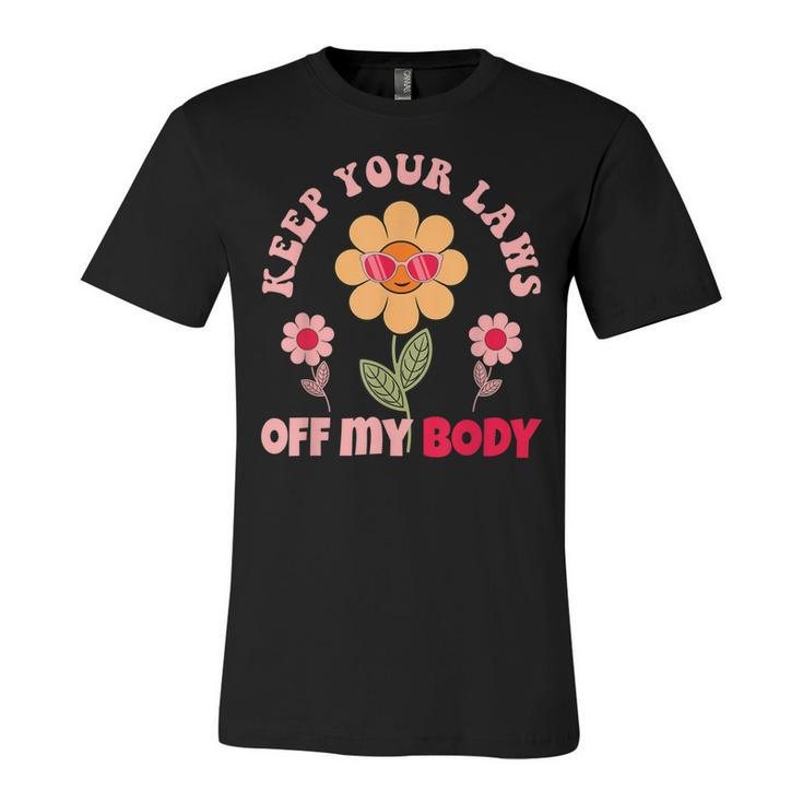 Keep Your Laws Off My Body Pro Choice Feminist Abortion  V2 Unisex Jersey Short Sleeve Crewneck Tshirt