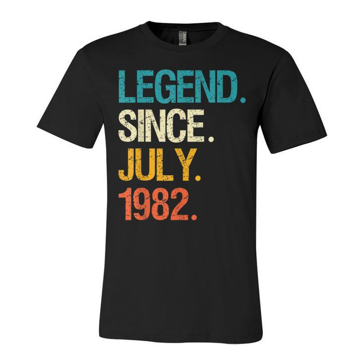 Legend Since July 1982 40 Year Old Bday 40Th Birthday  Unisex Jersey Short Sleeve Crewneck Tshirt