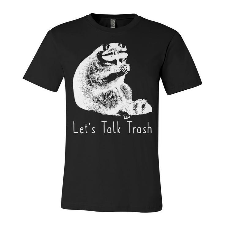Lets Talk Trash Unisex Jersey Short Sleeve Crewneck Tshirt