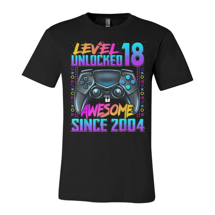 Level 18 Unlocked Awesome Since 2004 18Th Birthday Gaming  Unisex Jersey Short Sleeve Crewneck Tshirt