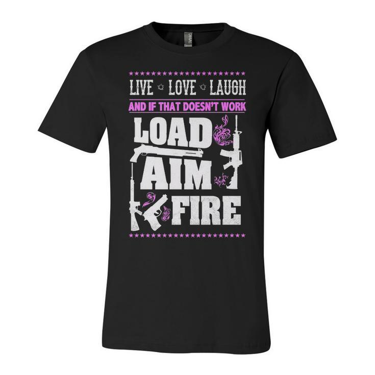 Live Love Laugh - Load Aim Fire Unisex Jersey Short Sleeve Crewneck Tshirt