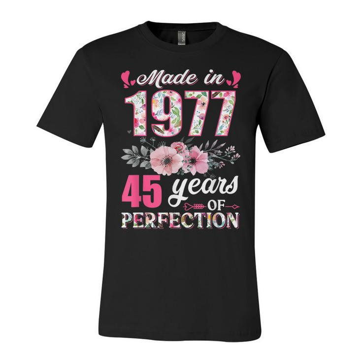 Made In 1977 Floral 45 Year Old 45Th Birthday Gifts Women  Unisex Jersey Short Sleeve Crewneck Tshirt