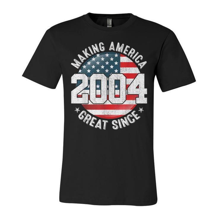 Making America Great Since 2004 Usa Flag Retro 18Th Birthday  Unisex Jersey Short Sleeve Crewneck Tshirt
