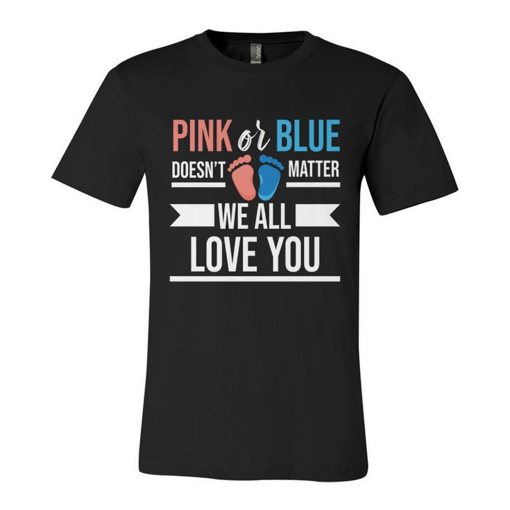Pink Or Blue We All Love You Party Pregnancy Gender Reveal Gift Unisex Jersey Short Sleeve Crewneck Tshirt