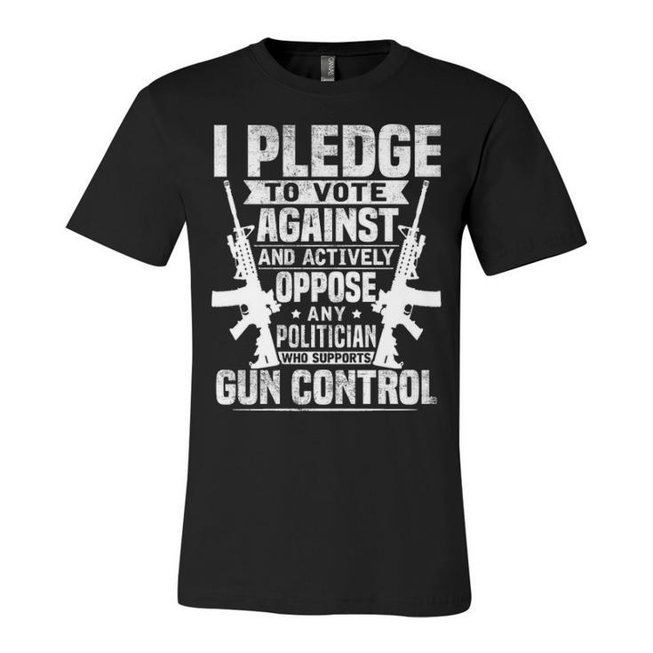 Pledge To Vote - Against Gun Control Unisex Jersey Short Sleeve Crewneck Tshirt